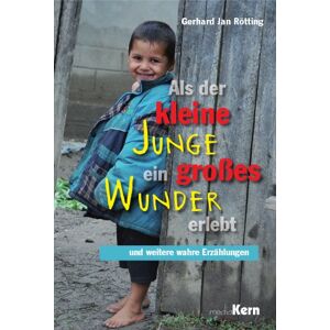 Rötting, Gerhard Jan - GEBRAUCHT Als der kleine Junge ein großes Wunder erlebt: und weitere wahre Erzählungen - Preis vom h