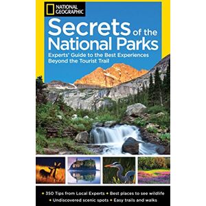 National Geographic - GEBRAUCHT National Geographic Secrets of the National Parks: The Experts' Guide to the Best Experiences Beyond the Tourist Trail (National Geographics Secrets of the National Parks) - Preis vom 01.06.2024 05:04:23 h