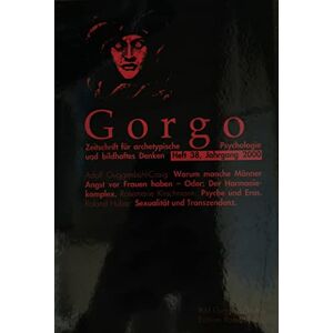 Guggenbühl u.a. - GEBRAUCHT Gorgo Zeitschrift für archetypische Psychologie, bildhaftes Denken und Mythodrama Heft 38 2000 - Preis vom 19.05.2024 04:53:53 h