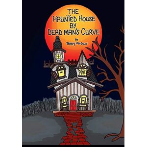 Terry Mcguin - The Haunted House by Dead Man's Curve