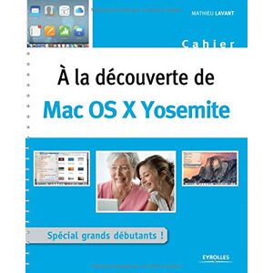 Mathieu Lavant - GEBRAUCHT A la découverte de Mac OS X Yosemite - Preis vom 16.05.2024 04:53:48 h