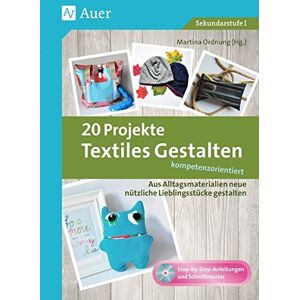 Martina Ordnung - GEBRAUCHT 20 Projekte Textiles Gestalten kompetenzorientiert: Aus Alltagsmaterialien neue nützliche Lieblingsstücke gestalten (5. bis 10. Klasse) - Preis vom h