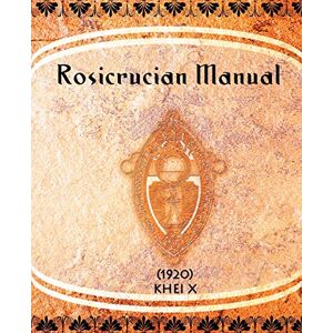 Khei X - Rosicrucian Manual (1920)