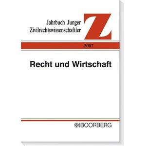 Dirk Zetzsche - GEBRAUCHT Jahrbuch Junger Zivilrechtswissenschaftler 2007: Recht und Wirtschaft - Preis vom 01.06.2024 05:04:23 h