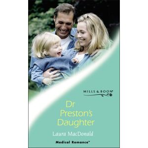 Laura MacDonald - GEBRAUCHT Dr.Preston's Daughter (Mills & Boon Medical) - Preis vom h