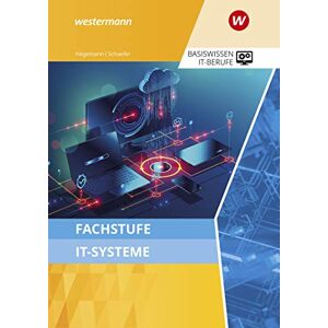 Udo Schaefer - GEBRAUCHT IT-Berufe: Fachstufe IT-Systeme: Schülerband: Ausgabe zu den neuen Lehrplänen 2020 / Schülerband (IT-Berufe: Ausgabe zu den neuen Lehrplänen 2020) - Preis vom 12.05.2024 04:50:34 h