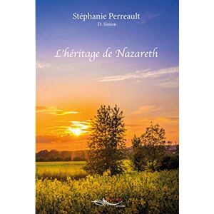 Stéphanie Perreault - GEBRAUCHT L'héritage de Nazareth Tome II - Preis vom 19.05.2024 04:53:53 h