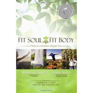 Brant Secunda - GEBRAUCHT Fit Soul, Fit Body: 9 Keys to a Healthier, Happier You - Preis vom h