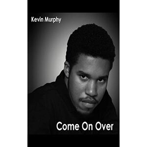 Kevin Murphy - Come On Over
