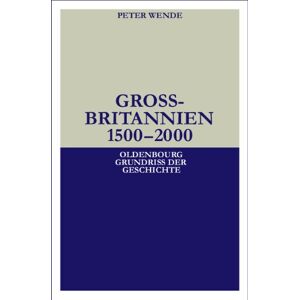 Peter Wende - GEBRAUCHT Großbritannien 1500-2000 - Preis vom 01.06.2024 05:04:23 h