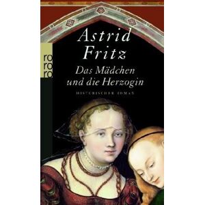 Astrid Fritz - GEBRAUCHT Das Mädchen und die Herzogin - Preis vom h