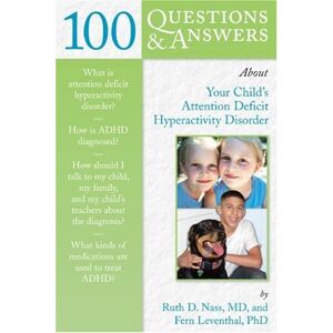 Nass, Ruth D., M.D. - GEBRAUCHT 100 Questions and Answers About Your Child's Attention Deficit Hyperactivity Disorder - Preis vom 19.05.2024 04:53:53 h