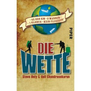 Steve Hely - GEBRAUCHT Die Wette: 42 000 km, 2 Männer, 1 Globus, kein Flugzeug - Preis vom h