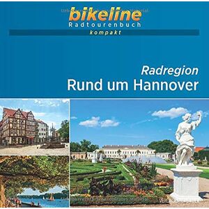 Esterbauer Verlag - GEBRAUCHT Rund um Hannover: Die schönsten Radtouren in und um Hannover, 1:60.000, 737 km, GPS-Tracks Download, Live-Update (bikeline Radtourenbuch kompakt) - Preis vom 19.05.2024 04:53:53 h