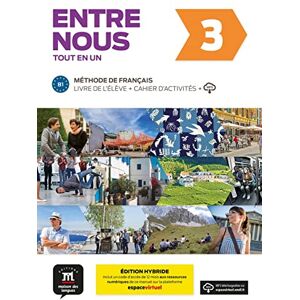 - Entre nous 3 (B1) Édition hybride – Tout en un: Édition internationale. Livre de l’élève + Cahier d’activités + code d’accès aux ressources numériques de ce manuel sur la plateforme Espace virtuel