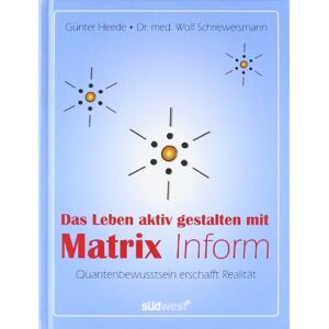 Günter Heede - GEBRAUCHT Das Leben aktiv gestalten mit Matrix Inform: Quantenbewusstsein erschafft Realität - Preis vom 16.05.2024 04:53:48 h