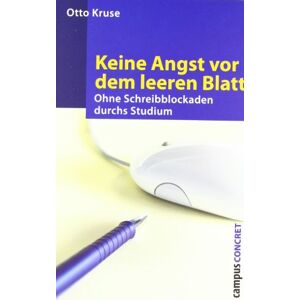 Otto Kruse - GEBRAUCHT Keine Angst vor dem leeren Blatt: Ohne Schreibblockaden durchs Studium 12., völlig neu bearbeitete Auflage (campus concret) - Preis vom 16.05.2024 04:53:48 h