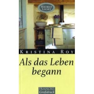 Kristina Roy - GEBRAUCHT Als das Leben begann - Preis vom 19.05.2024 04:53:53 h