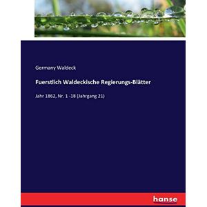 Germany Waldeck - Fuerstlich Waldeckische Regierungs-Blätter: Jahr 1862, Nr. 1 -18 (Jahrgang 21)