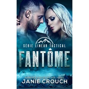 Janie Crouch - GEBRAUCHT Fantôme (Série Linear Tactical, Band 5) - Preis vom 15.05.2024 04:53:38 h