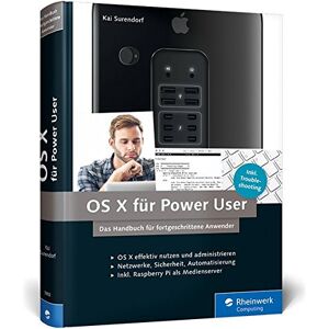 Kai Surendorf - GEBRAUCHT OS X für Power User: Das Handbuch für fortgeschrittene Mac-Anwender. Aktuell zu »El Capitan« - Preis vom 16.05.2024 04:53:48 h