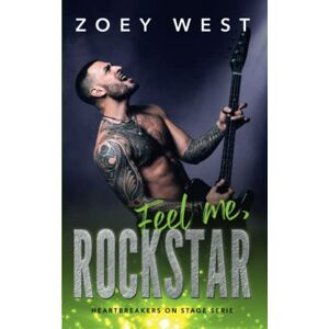 Zoey West - GEBRAUCHT Feel me, Rockstar: Ein Rockstar Liebesroman (Heartbreakers on Stage, Band 3) - Preis vom h