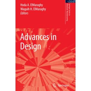 ElMaraghy, Hoda A. - Advances in Design (Springer Series in Advanced Manufacturing)