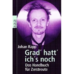 Johan Rapp - GEBRAUCHT Grad' hatt' ich's noch. Das Handbuch für Zerstreute - Preis vom 17.05.2024 04:53:12 h