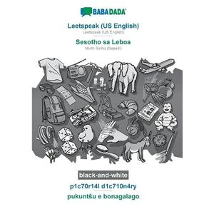 Babadada Gmbh - BABADADA black-and-white, Leetspeak (US English) - Sesotho sa Leboa, p1c70r14l d1c710n4ry - pukuntSu e bonagalago: Leetspeak (US English) - NorthSotho(Sepedi), visual dictionary