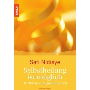 Safi Nidiaye - GEBRAUCHT Selbstheilung ist möglich: 12 Stufen zum gesunden Ich - Preis vom h