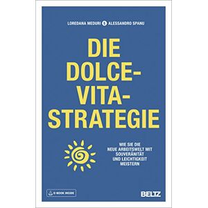 Loredana Meduri - GEBRAUCHT Die Dolce-Vita-Strategie: Wie Sie die neue Arbeitswelt mit Souveränität und Leichtigkeit meistern. Mit E-Book inside - Preis vom 16.05.2024 04:53:48 h