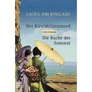 Rowland, Laura Joh - GEBRAUCHT Der Kirschblütenmord/Die Rache des Samurai: Zwei Romane - Preis vom h