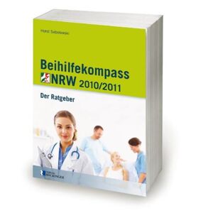 Horst Sabolewski - GEBRAUCHT Beihilfekompass NRW 2010/2011: Das Beihilferecht in mehr als 700 Stichwörtern von A-Z - Preis vom h