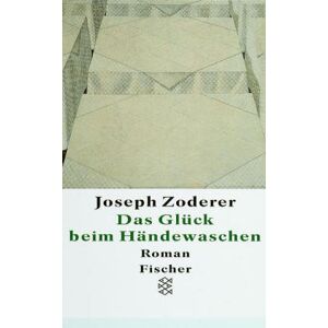 Joseph Zoderer - GEBRAUCHT Das Glück beim Händewaschen. Roman. - Preis vom 17.05.2024 04:53:12 h