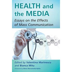 Valentina Marinescu - Health and the Media: Essays on the Effects of Mass Communication