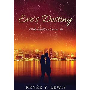 Lewis, Renée Y. - Eve's Destiny: Mike and Eve Series #1