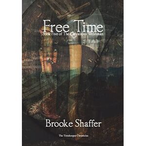 Shaffer, Brooke M - Free Time (Chivalrous Welshman, Band 5)