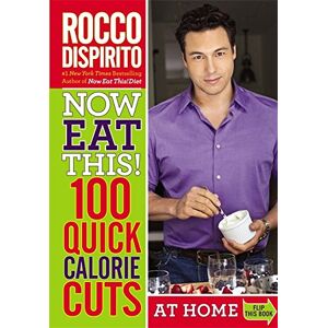 Rocco DiSpirito - GEBRAUCHT Now Eat This! 100 Quick Calorie Cuts at Home / On-the-Go - Preis vom 19.05.2024 04:53:53 h