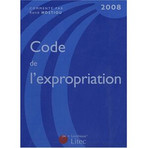 René Hostiou - GEBRAUCHT Code de l'expropriation pour cause d'utilité publique 2008 - Preis vom h