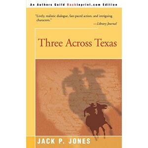 Jones, Jack Payne - Three Across Texas