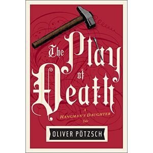 Oliver Pötzsch - GEBRAUCHT The Play of Death (A Hangman's Daughter Tale, Band 6) - Preis vom 20.05.2024 04:51:15 h