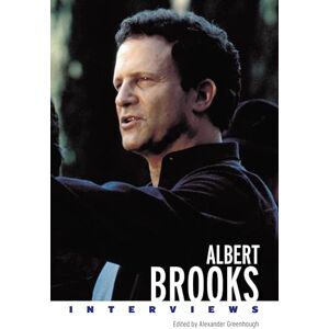 Alexander Greenhough - Albert Brooks: Interviews: Interviews (Conversations with Filmmakers Series)