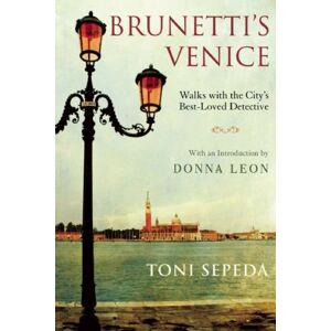 Toni Sepeda - GEBRAUCHT Brunetti's Venice: Walks with the City's Best-Loved Detective - Preis vom 14.05.2024 04:49:28 h