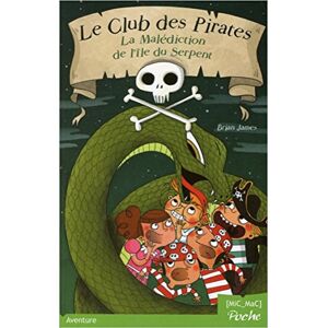 Brian James & Christelle Huet-Gomez - GEBRAUCHT Le Club des Pirates T1 - La Malédiction de l'île du Serpent - Preis vom 16.05.2024 04:53:48 h