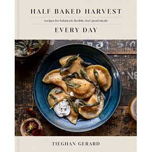 Tieghan Gerard - GEBRAUCHT Half Baked Harvest Every Day: Recipes for Balanced, Flexible, Feel-Good Meals: A Cookbook - Preis vom 13.06.2024 04:55:36 h