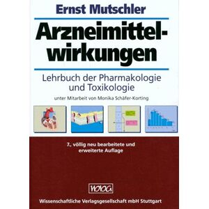 Ernst Mutschler - GEBRAUCHT Arzneimittelwirkungen. Lehrbuch der Pharmakologie und Toxikologie - Preis vom 20.05.2024 04:51:15 h