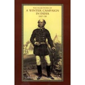 Capt. Oliver J. Jones, R. N. - RECOLLECTIONS OF A WINTER CAMPAIGN IN INDIA 1857-58
