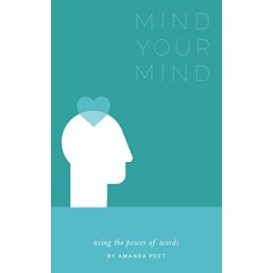 Amanda Peet - Mind Your Mind: Using the power of words