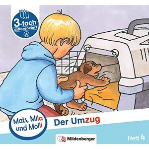 Helge Dr. Weinrebe - GEBRAUCHT Mats, Mila und Molli – Heft 4: Der Umzug - Schwierigkeitsstufe A: Eine Geschichte in drei Schwierigkeitsstufen für Erstleser - Preis vom h