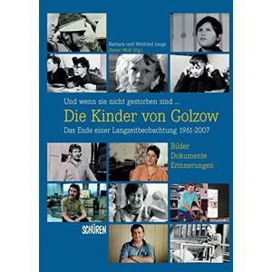 Barbara Junge - Und wenn sie nicht gestorben sind ...  Die Kinder von Golzow: Das Ende einer Langzeitbeobachtung 1961-2007